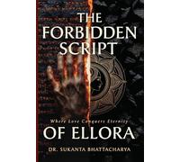 THE FORBIDDEN SCRIPT OF ELLORA: Where Love Conquers Eternity