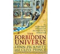 The Forbidden Universe: The Occult Origins Of Science And The Search For The Mind Of God (Paperback) Lynn Picknett, Clive Prince (Auteur)