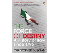 La force du destin – Une histoire de l'Italie depuis 1796