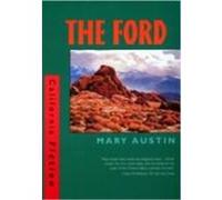 The Ford, California Fiction Mary Austin (Auteur)