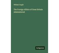 The Foreign Affairs of Great Britain Administered