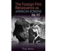 The Foreign Film Renaissance On American Screens, 1946a 1973