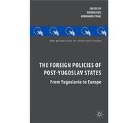 The Foreign Policies Of Post-Yugoslav States: From Yugoslavia To Europe (New Perspectives On South-East Europe) (Hardcover) Soeren Keil, Bernhard Stahl (Auteur)