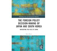 The Foreign Policy Decision-Making of Japan and South Korea