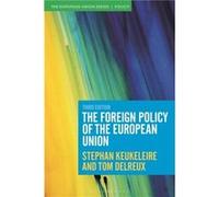 The Foreign Policy of the European Union by Delreux & Tom Universite Catholique de Louvain & Belgium Delreux Tom Universite Catholique de Louvain Belgium (Auteur)