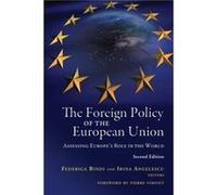 The Foreign Policy of the European Union Federiga Bindi, Irina Angelescu (Auteur)