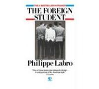 The Foreign Student Philippe Labro (Auteur)