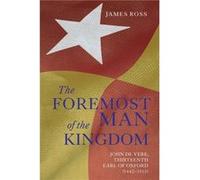 The Foremost Man of the Kingdom by James Customer Ross James Ross, (Auteur)