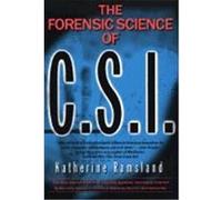 The Forensic Science of C.S.I Katherine M. Ramsland (Auteur)