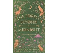 The Forest Beyond Midnight: Book One of the Elarwyn Chronicles