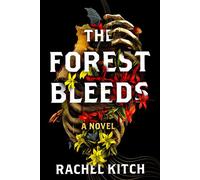 The Forest Bleeds A Novel - Rachel Kitch - Union Square & Co. - ebook (ePub) - Livre
