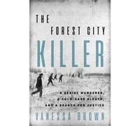 The Forest City Killer by Vanessa Brown Vanessa Brown (Auteur)