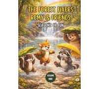 The Forest Fixers-Remy & Friends: Seasons of Fun