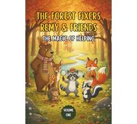 The Forest Fixers- Remy & Friends: The Magic of Helping