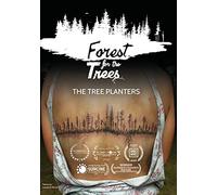 The Forest For The Trees: The Tree Planters