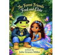 The Forest Friends: Fred and Elsie