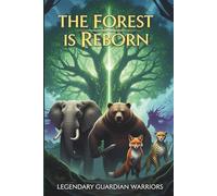 The Forest Is Reborn: Legendary Guardian Warrios
