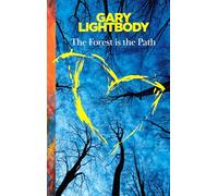 The Forest Is the Path