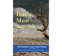 The Forest Must Scream: Comedy in Four Acts
