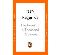 The Forest of a Thousand Daemons: A Hunter's Saga - 'A very important book' MARLON JAMES