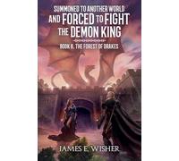 The Forest of Drakes (Summoned to Another World and Forced to Fight the Demon King)