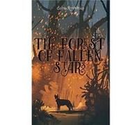 The Forest of Fallen Stars by Elfie Riverdell Elfie Riverdell (Auteur)