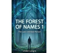 The Forest of Names 1: The Last Unlinked Person