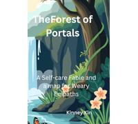 The Forest of Portals: A Self-Care Fable and Map for Weary Empaths