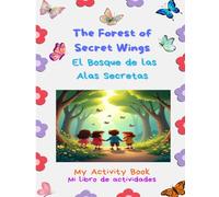 The Forest of Secret Wings: Discover, Color, and Learn About the Magical World of Butterflies