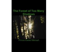 The Forest of Too Many Shadows
