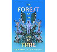 The Forest on the Edge of Time - Jasmin Kirkbride - Tor Books - ebook (ePub) - Livre