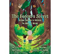 The Forest's Secret: Helping Children to Discover the Magic of Nature