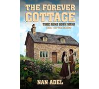 THE FOREVER COTTAGE: Book 1 of TIME RUNS BOTH WAYS the series