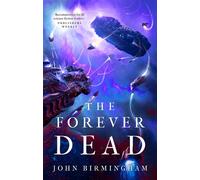The Forever Dead - John Birmingham - Head of Zeus -- An AdAstra Book - ebook (ePub) - Livre