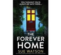The Forever Home - Sue Watson - StoryFire Ltd - Livre en Anglais - Paperback Sue WatsonSue Watson (Auteur)