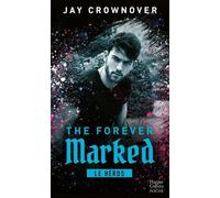 The Forever Marked - Le héros