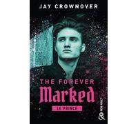 The Forever Marked – Le Prince – Par l'autrice de "Marked Men" et la saga "BAD"