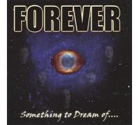 The Forever - Something to Dream of