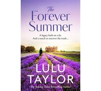 The Forever Summer The sweeping, compelling novel of secrets and betrayals from the Sunday Times bestseller - Lulu Taylor - Macmillan - ebook (ePub) - Livre