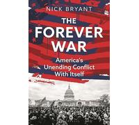 The Forever War: America’s Unending Conflict with Itself - the history behind Trump and JD Vance