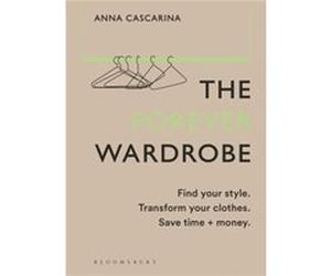 The Forever Wardrobe by Anna Cascarina Anna Cascarina (Auteur)