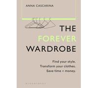 The Forever Wardrobe by Anna Cascarina Anna Cascarina (Auteur)