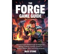 THE FORGE GAME GUIDE: Ultimate Expert Walkthrough Strategies for Mining, Crafting, Combat, Quests in Roblox's Master Gear, and Enhancements