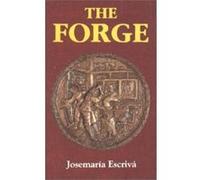 The Forge Jose Maria Escriva De Balaguer (Auteur)