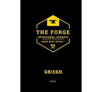 The Forge Series: (NIV) Driven - 21-Day Men’s Devotional for Discipline, Strength, and Spiritual Growth.: Daily Bible Devotions for Men to Build Faith, Mental Toughness, and Godly Leadership