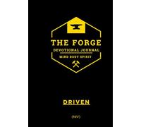 The Forge Series: (NIV) Driven - 21-Day Men’s Devotional for Discipline, Strength, and Spiritual Growth.: Daily Bible Devotions for Men to Build Faith, Mental Toughness, and Godly Leadership