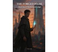 The Forged Name: Book One of the Fractured Ledger