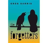 The Forgetters by Greg Sarris Greg Sarris (Auteur)