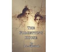The Forgettin House: Some Memories Refuse to Stay Buried.