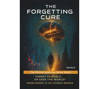 The Forgetting Cure: Where Memory Is the Ultimate Weapon